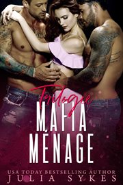 Trilogie Mafia Ménage cover image