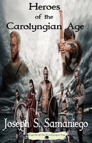 Heroes of the Carolyngian Age cover image