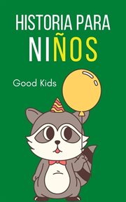 Historia Para Niños : Good Kids cover image