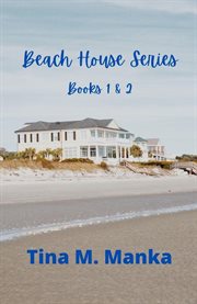 Beach House Series : Books #1-2. Beach House cover image