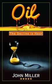 Oil : The Decline Is Near cover image