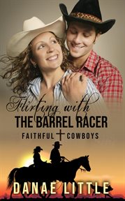 Flirting With the Barrel Racer cover image