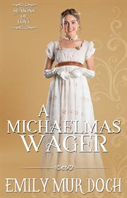 A michaelmas wager: a sweet regency romance : A Sweet Regency Romance cover image