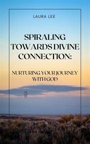 Spiraling Towards Divine Connection cover image