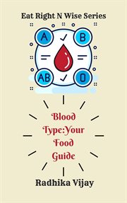 Blood type-your food guide : Your Food Guide cover image
