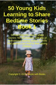 50 Young Kids Learning to Share Bedtime Stories Book 1 cover image