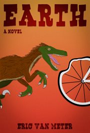 Earth: a novel : A Novel cover image