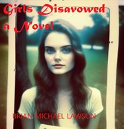 Girls Disavowed cover image