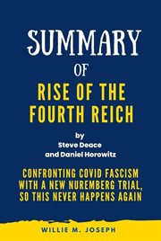 Summary of Rise of the Fourth Reich By Steve Deace and Daniel Horowitz : Confronting COVID Fascism cover image