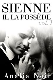 SIENNE : Il La Possède Volume 1. SIENNE: Il La Possède cover image