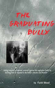 The graduating bully cover image
