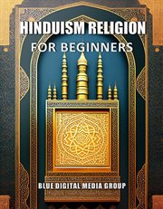 Hinduism Religion for Beginners : Religions Around the World cover image