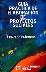 Guía práctica de elaboración de proyectos sociales : Educación cover image