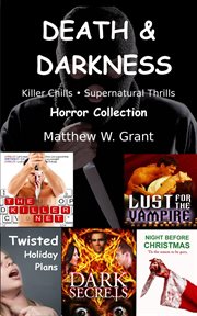 Death & darkness killer chills supernatural thrills horror collection cover image