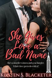 She Gives Love a Bad Name cover image