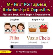 My First Portuguese Relationships & Opposites Picture Book With English Translations : Teach & Learn Basic Portuguese words for Children cover image