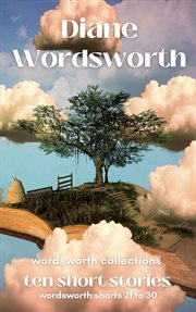 Ten short stories: wordsworth shorts 21 - 30 : Wordsworth Shorts 21 cover image