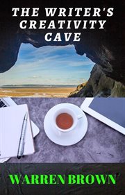 The writer's creativity cave (prolific writing for everyone) cover image