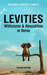 Levities : Witticisms and Absurdities in Verse cover image