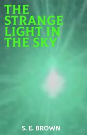The strange light in the sky cover image