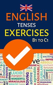 English Tenses Exercises B1 to C1 cover image
