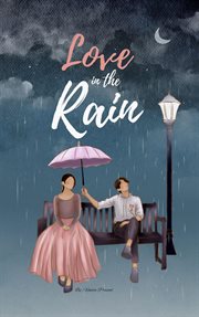 Love in the Rain : Romance cover image