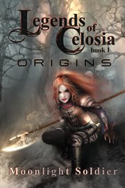 Legends of Celosia : Origins cover image