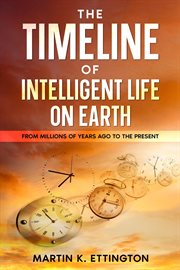 The Timeline of Intelligent Life on Earth cover image