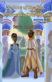 Prince of the sun, princess of the moon cover image