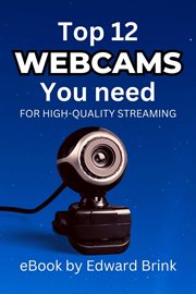 The Top 12 Webcams You Need for High : Quality Streaming cover image