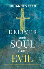 Deliver Your Soul From Evil cover image