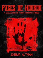 Pages of horror (a collection of short horror stories) cover image