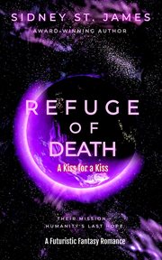 Refuge of Death - A Kiss for a Kiss : A Kiss for a Kiss cover image