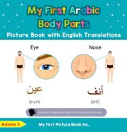 My First Arabic Body Parts Picture Book With English Translations cover image
