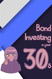 Bond investing in your 30s cover image