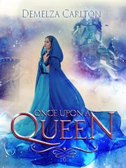 Once Upon a Queen : Romance a Medieval Fairytale cover image