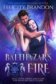 Balthazar's fire. Dragon guardians cover image