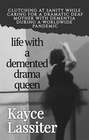 Life with a demented drama queen cover image