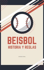 Beisbol, historia y reglas cover image
