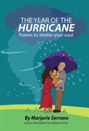 The year of the hurricane: poems to heal your soul : Poems to Heal your Soul cover image