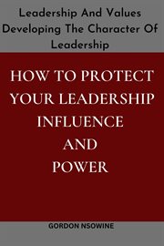 How to Protect Your Leadership Influence and Power cover image