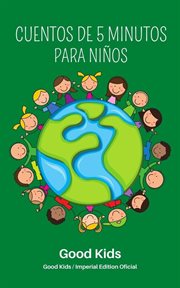 Cuentos de 5 Minutos Para Niños : Good Kids cover image