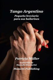 Tango argentino pequeno breviario para sus bailarines cover image