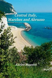 Central italy, marches, and abruzzo cover image