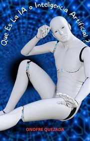 Que Es La IA o Inteligencia Artificial ? cover image