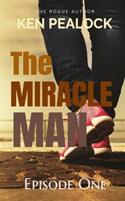 The miracle man - episode one : Episode One cover image