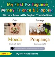 My First Portuguese Money, Finance & Shopping Picture Book With English Translations : Teach & Learn Basic Portuguese words for Children cover image