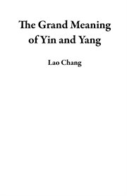 The Grand Meaning of Yin and Yang cover image
