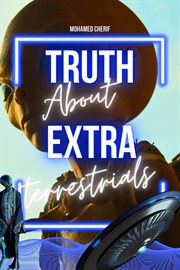 Truth About Extraterrestrials cover image