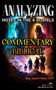 Analyzing Notes in the 4 Gospels: Commentary Biblical : Commentary Biblical cover image